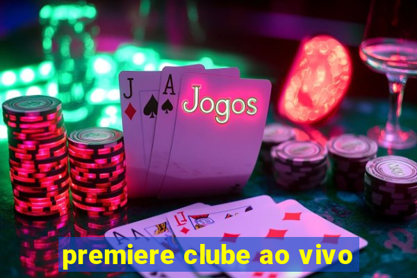 premiere clube ao vivo